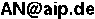 AN(AT)aip.de